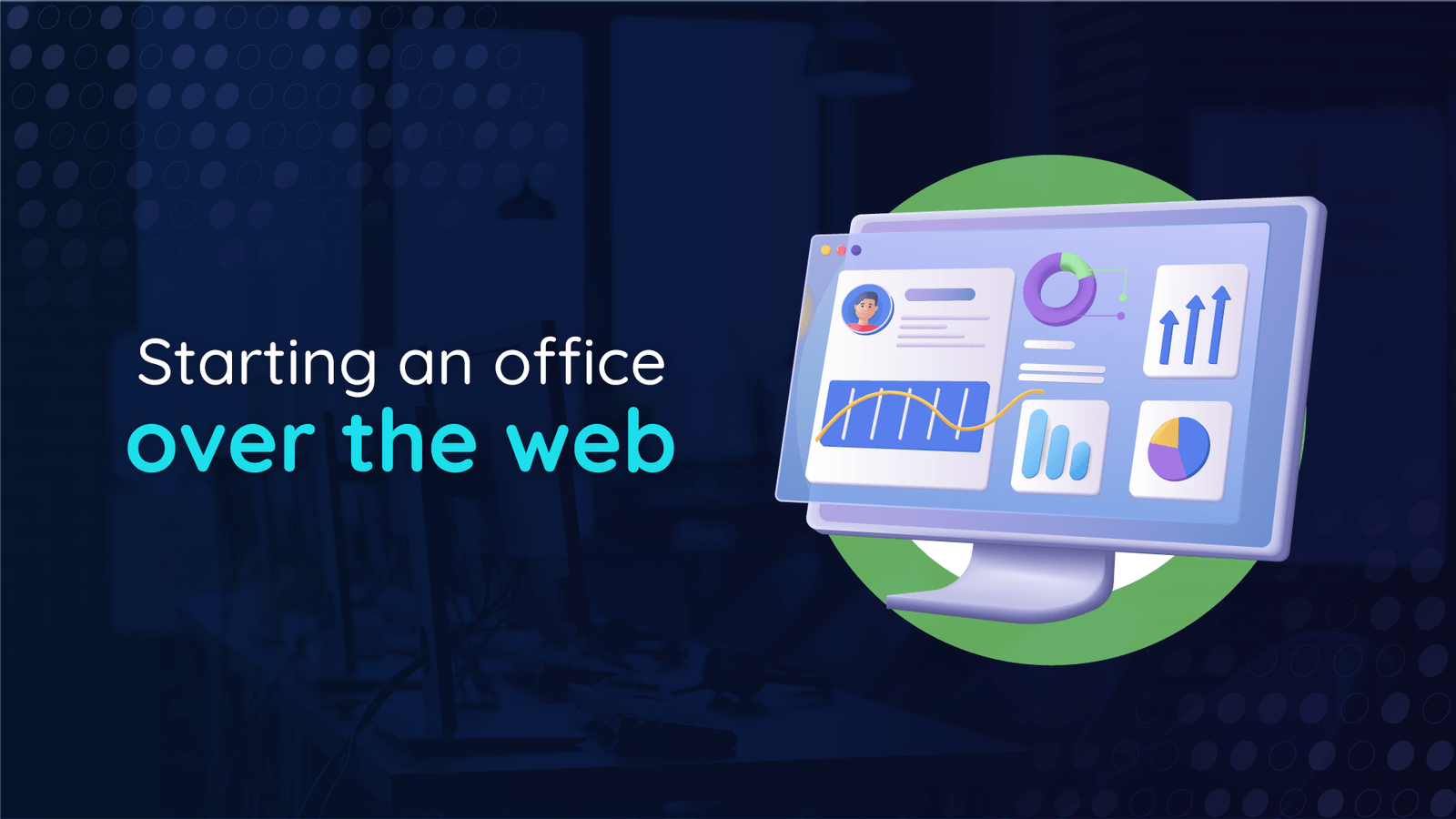 starting an office over the web